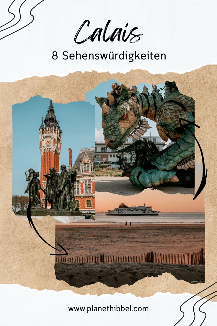 Sehenswürdigkeiten in Calais Die coolsten Spots der Hafenstadt